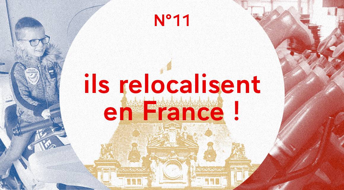 Ils relocalisent en France