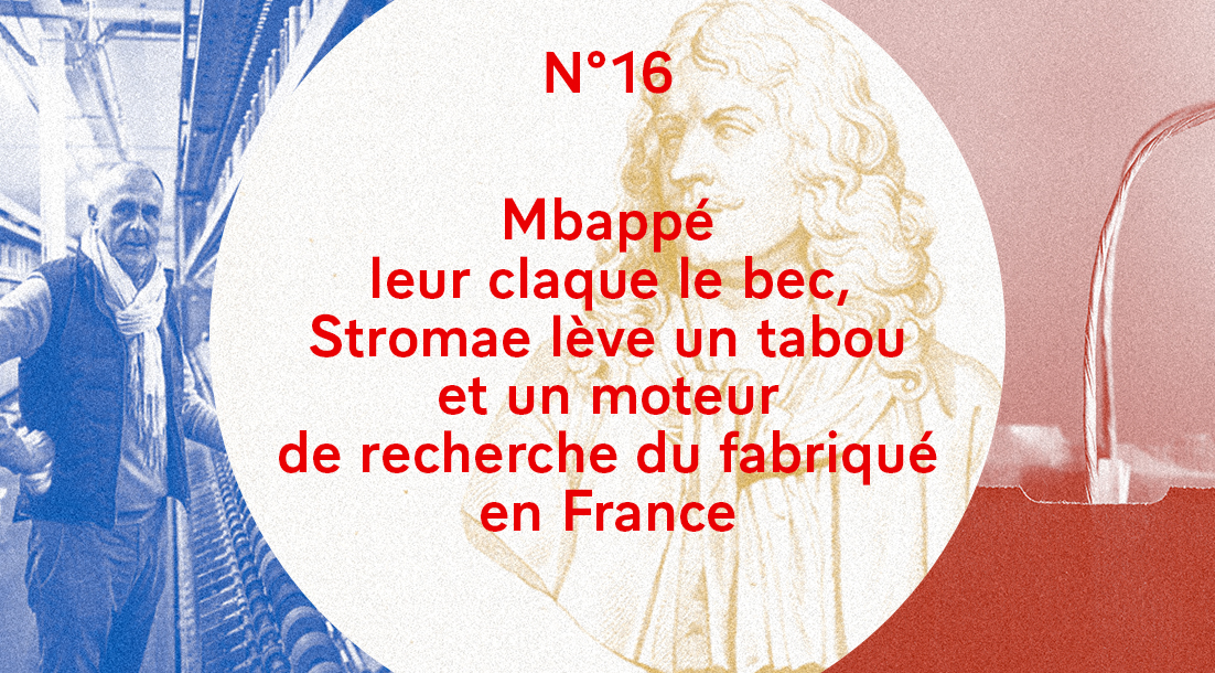 Mbappé leur claque le bec, Stromae lève un tabou et un moteur de recherche du fabriqué en France