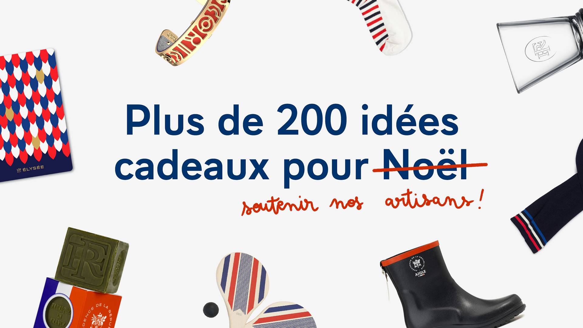 Il n'est jamais trop tard pour faire plaisir à vos proches en soutenant le savoir-faire français :